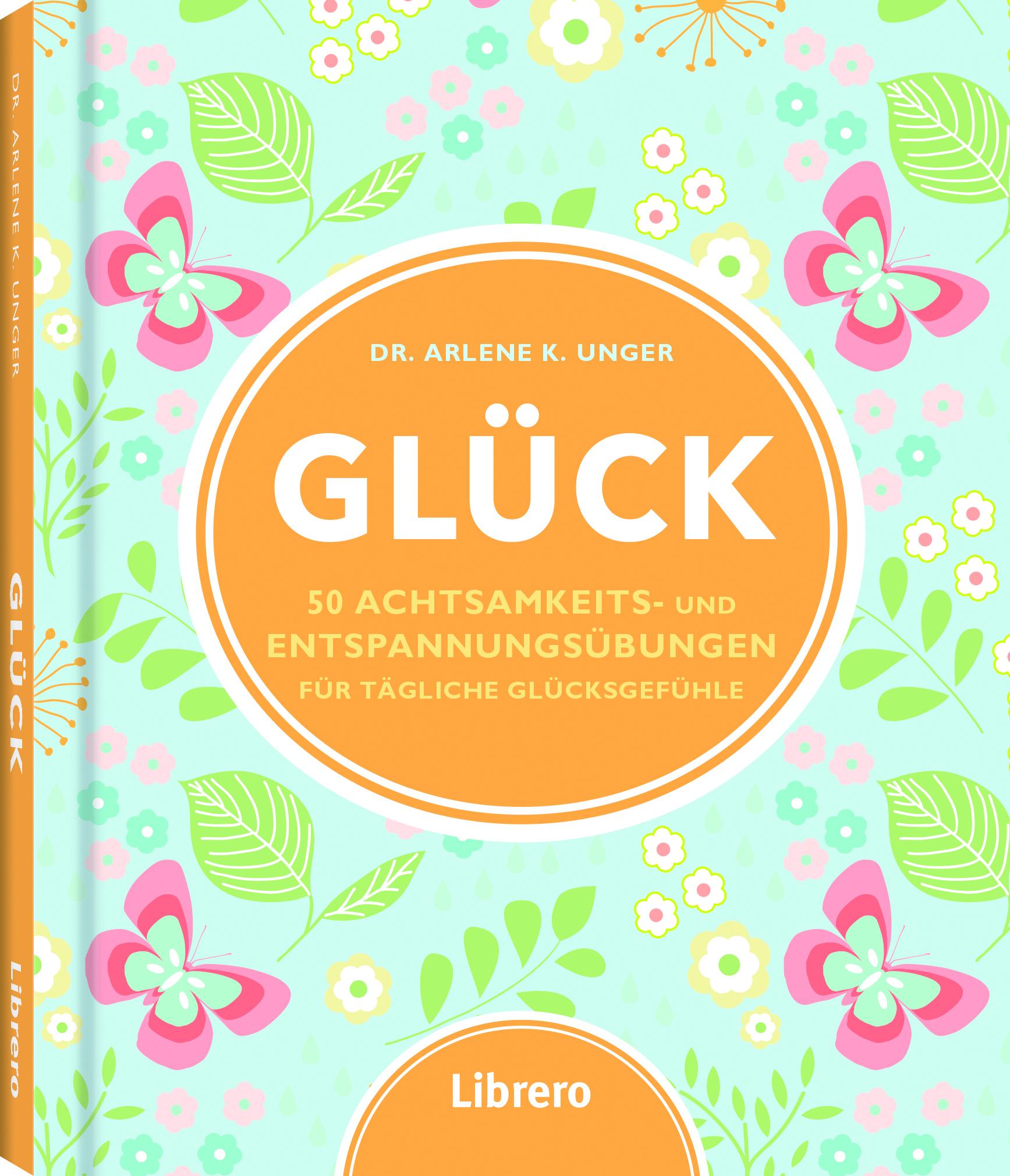 Cover: 9789463591232 | Glück | Arlene K. Unger | Buch | 160 S. | Deutsch | 2018 | Librero