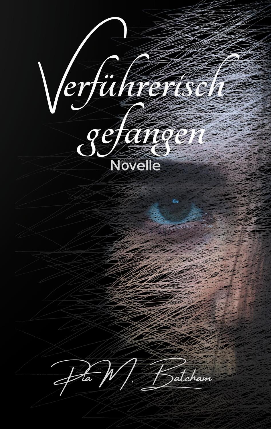 Cover: 9783757883003 | Verführerisch gefangen | Pia M. Bateham | Taschenbuch | Paperback