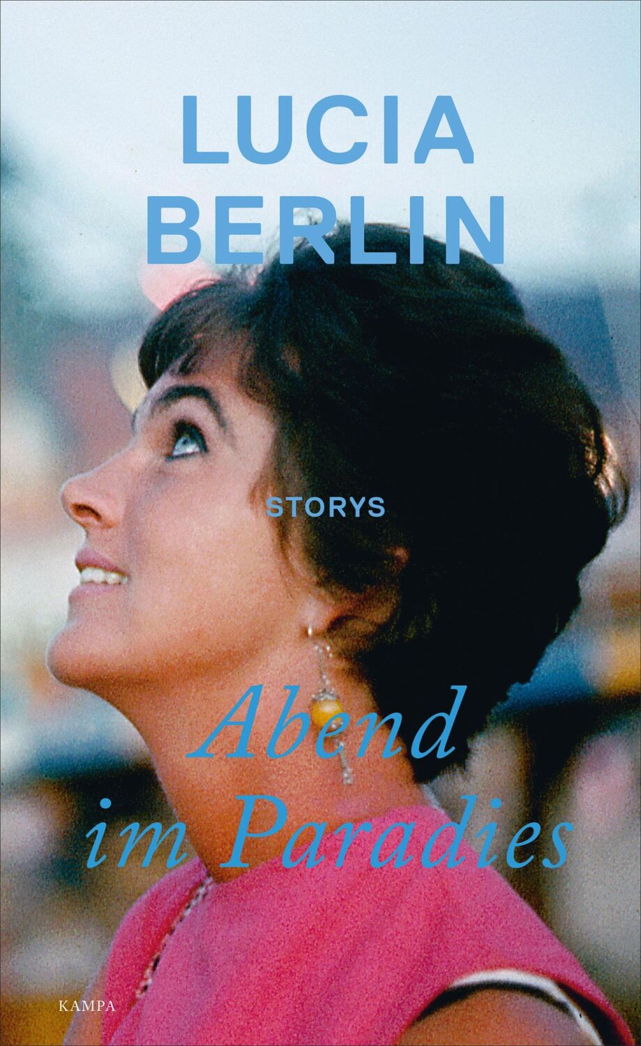 Cover: 9783311100157 | Abend im Paradies | Lucia Berlin | Buch | 283 S. | Deutsch | 2019