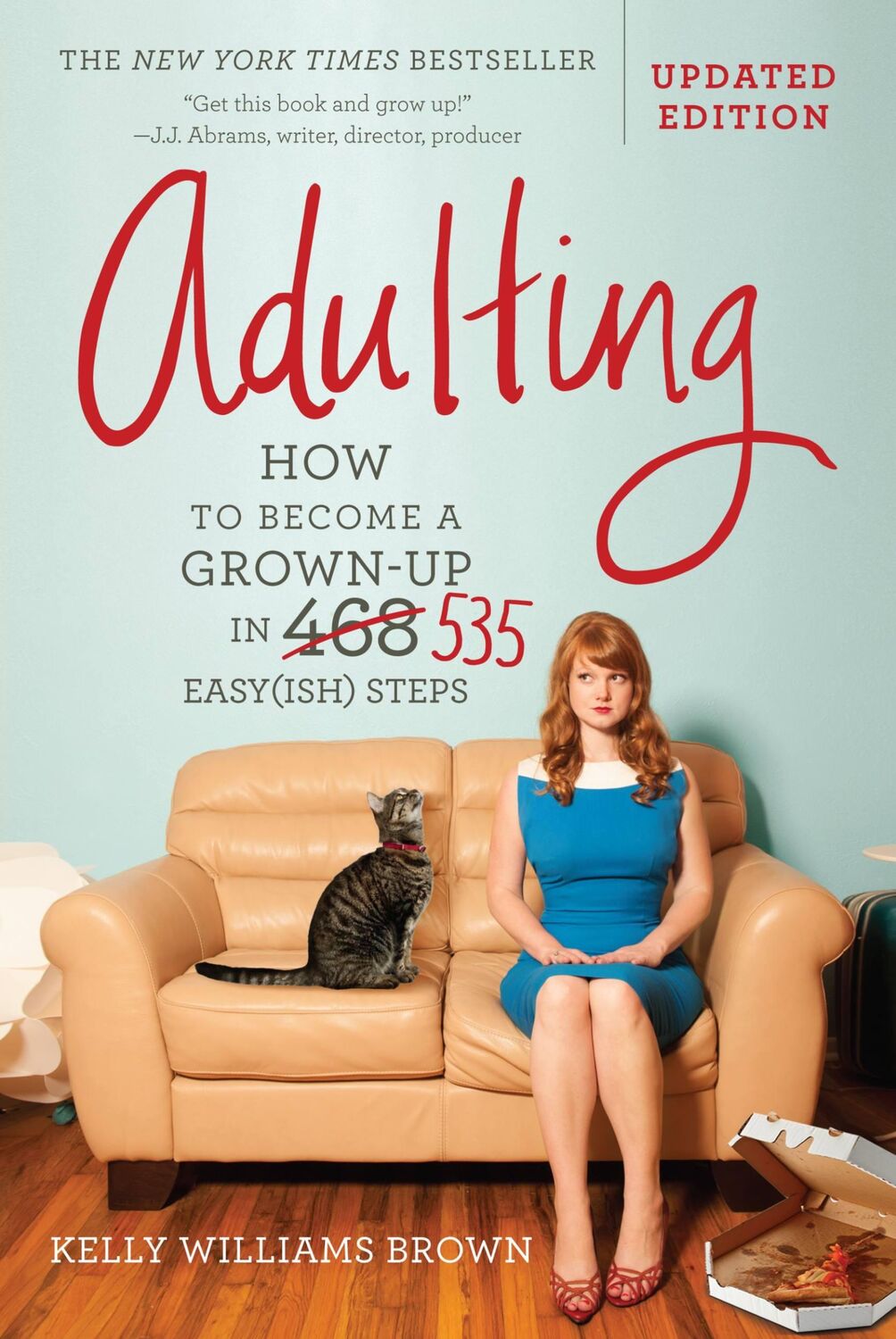 Cover: 9781538729137 | Adulting | How to Become a Grown-Up in 535 Easy(ish) Steps | Brown