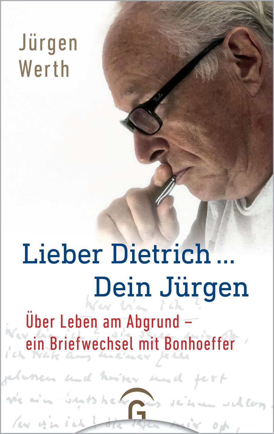 Cover: 9783579066134 | Lieber Dietrich ... Dein Jürgen | Jürgen Werth | Buch | 192 S. | 2020