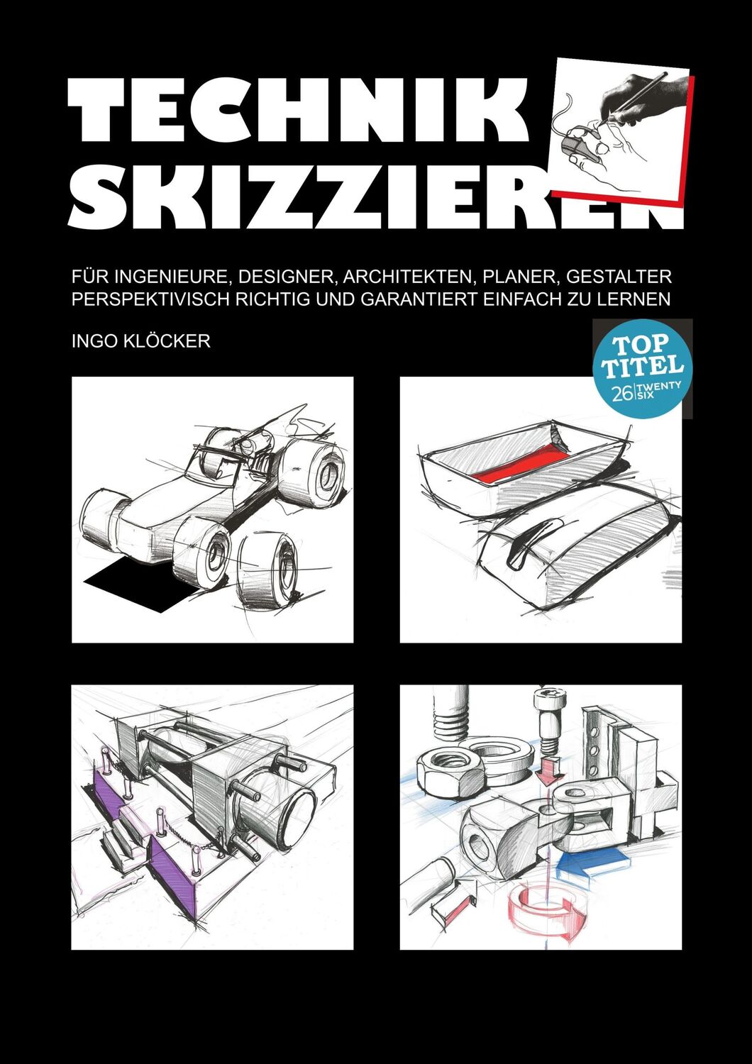 Cover: 9783740735593 | Technik skizzieren | Ingo Klöcker | Taschenbuch | Paperback | 180 S.