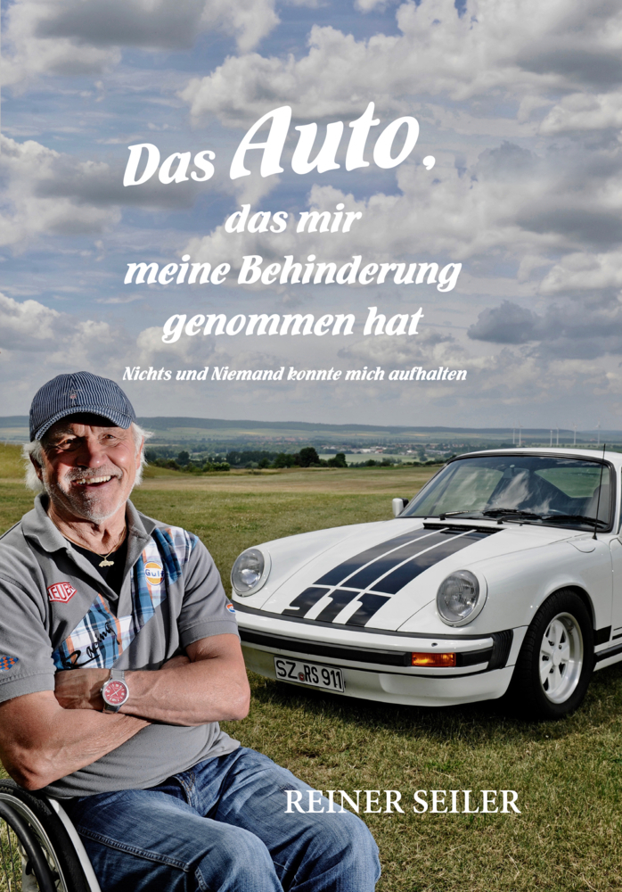 Cover: 9783038312758 | Das Auto, das mir meine Behinderung genommen hat | Reiner Seiler