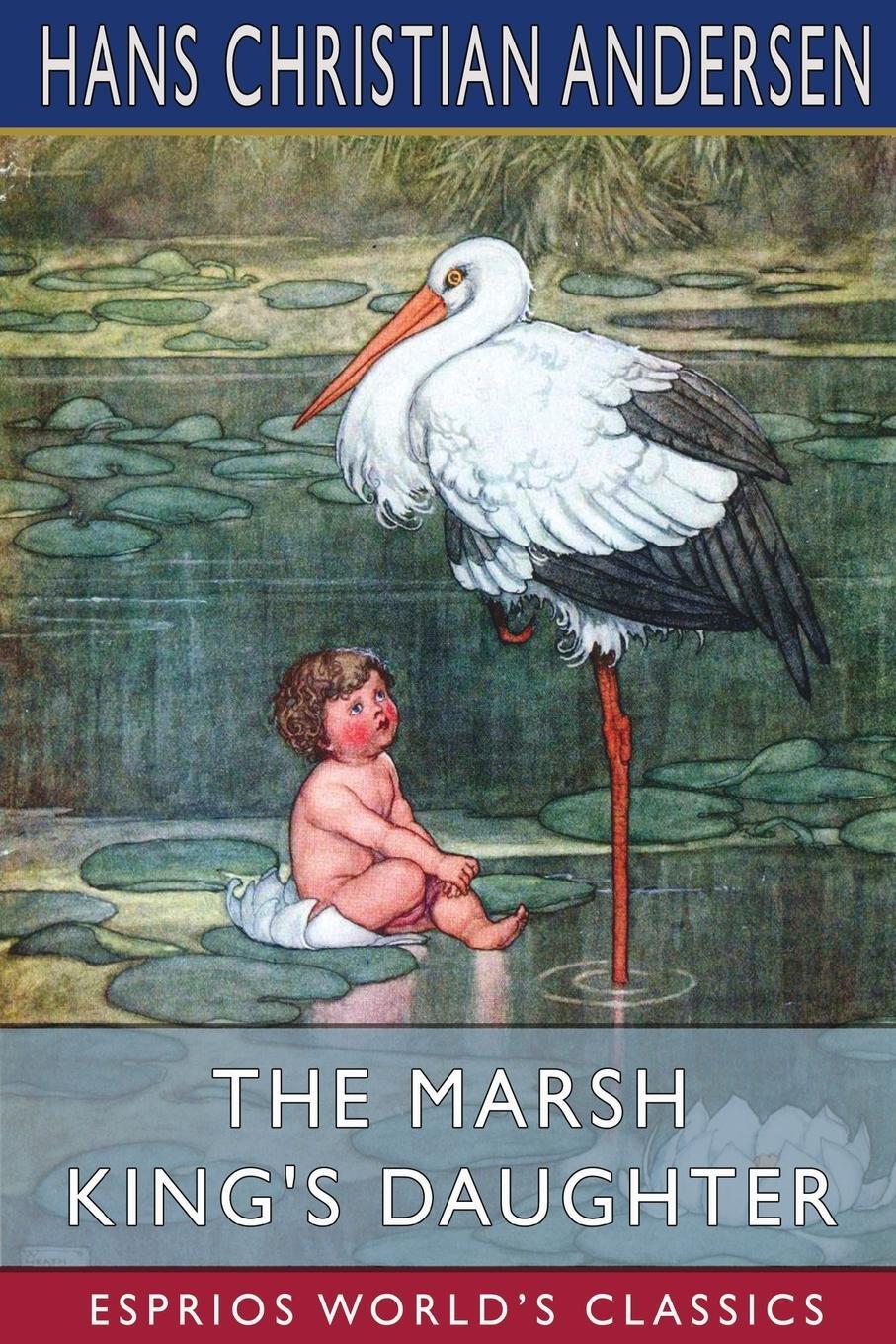 Cover: 9798211691018 | The Marsh King's Daughter (Esprios Classics) | Hans Christian Andersen