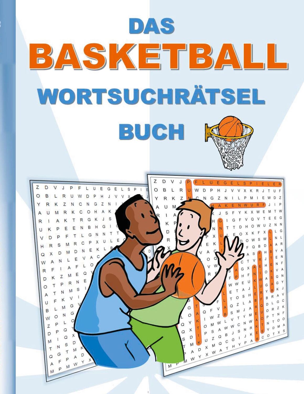 Cover: 9783754345788 | DAS BASKETBALL WORTSUCHRÄTSEL BUCH | Brian Gagg | Taschenbuch | 40 S.