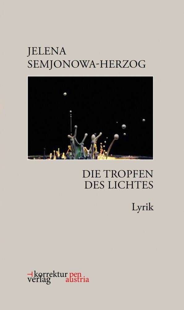 Cover: 9783950512984 | Die Tropfen des Lichtes | Lyrik | Jelena Semjonowa-Herzog | Buch