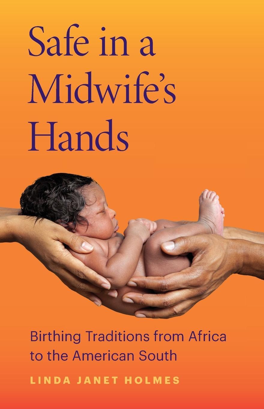 Cover: 9780814258668 | Safe in a Midwife's Hands | Linda Janet Holmes | Taschenbuch | 2023