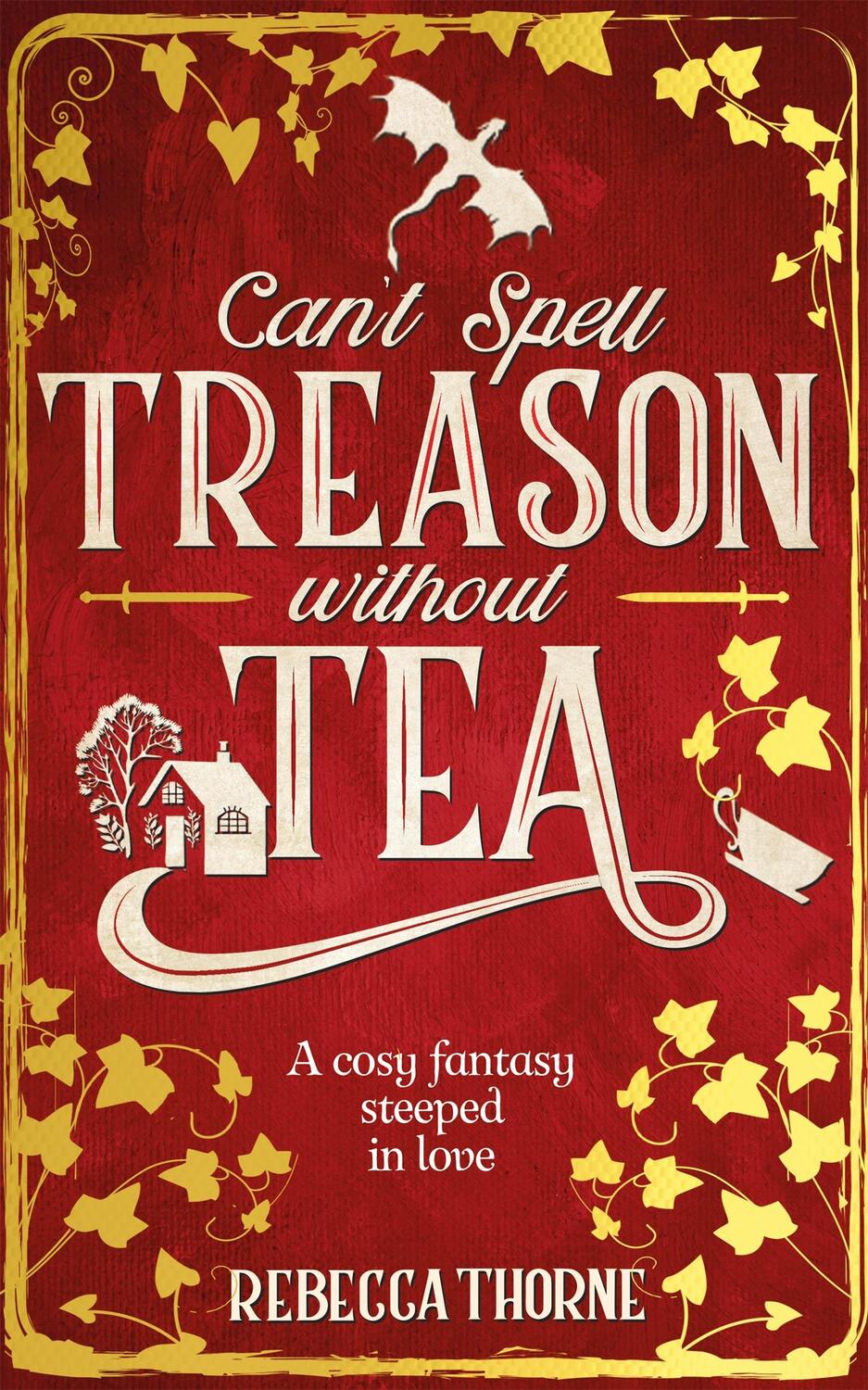 Cover: 9781035031009 | Can't Spell Treason Without Tea | A Cosy Fantasy Steeped In Love