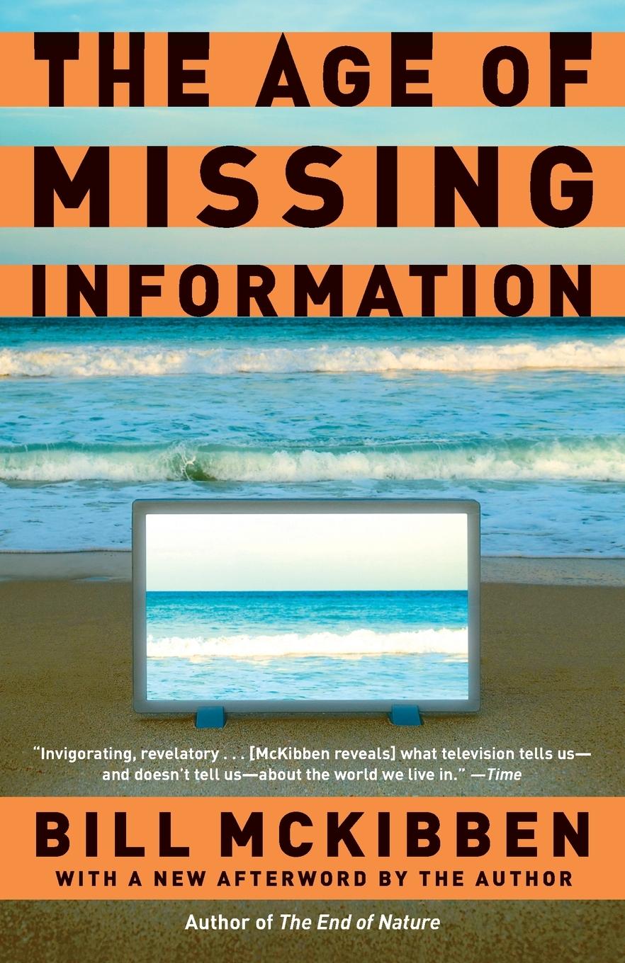 Cover: 9780812976076 | The Age of Missing Information | Bill McKibben | Taschenbuch | 2006