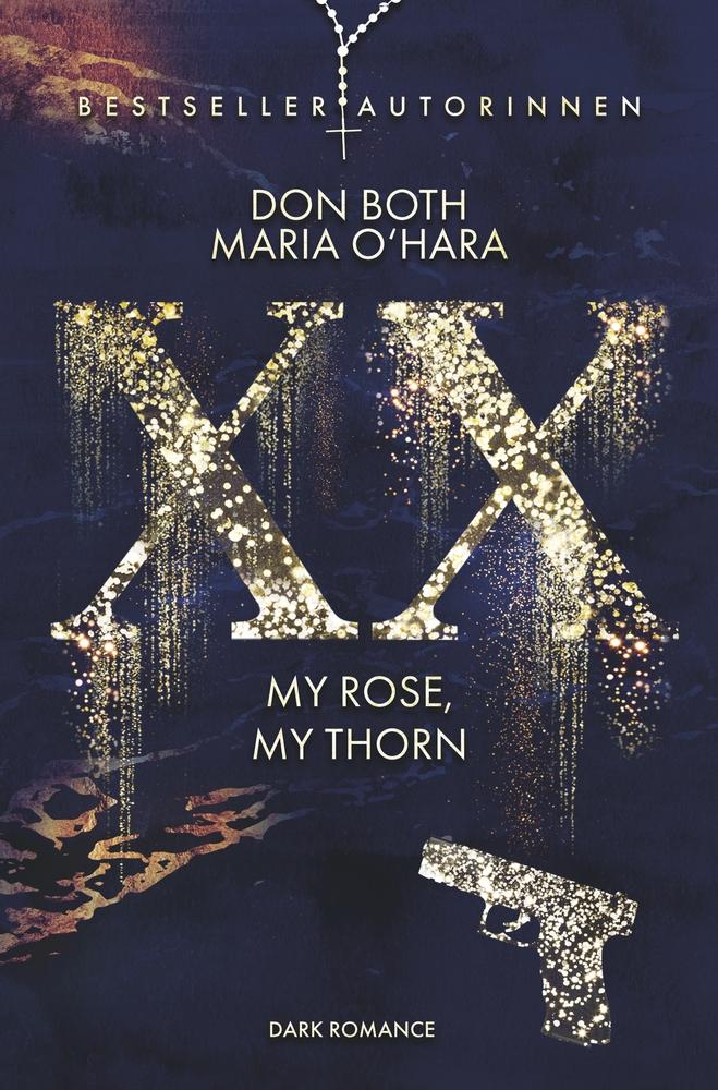 Cover: 9783757940546 | XX - my rose, my thorn | Don Both (u. a.) | Taschenbuch | XX | 628 S.