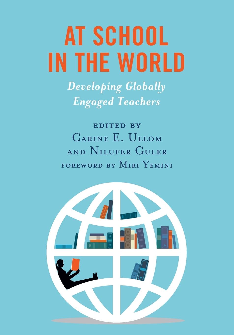 Cover: 9781538153833 | At School in the World | Developing Globally Engaged Teachers | Ullom