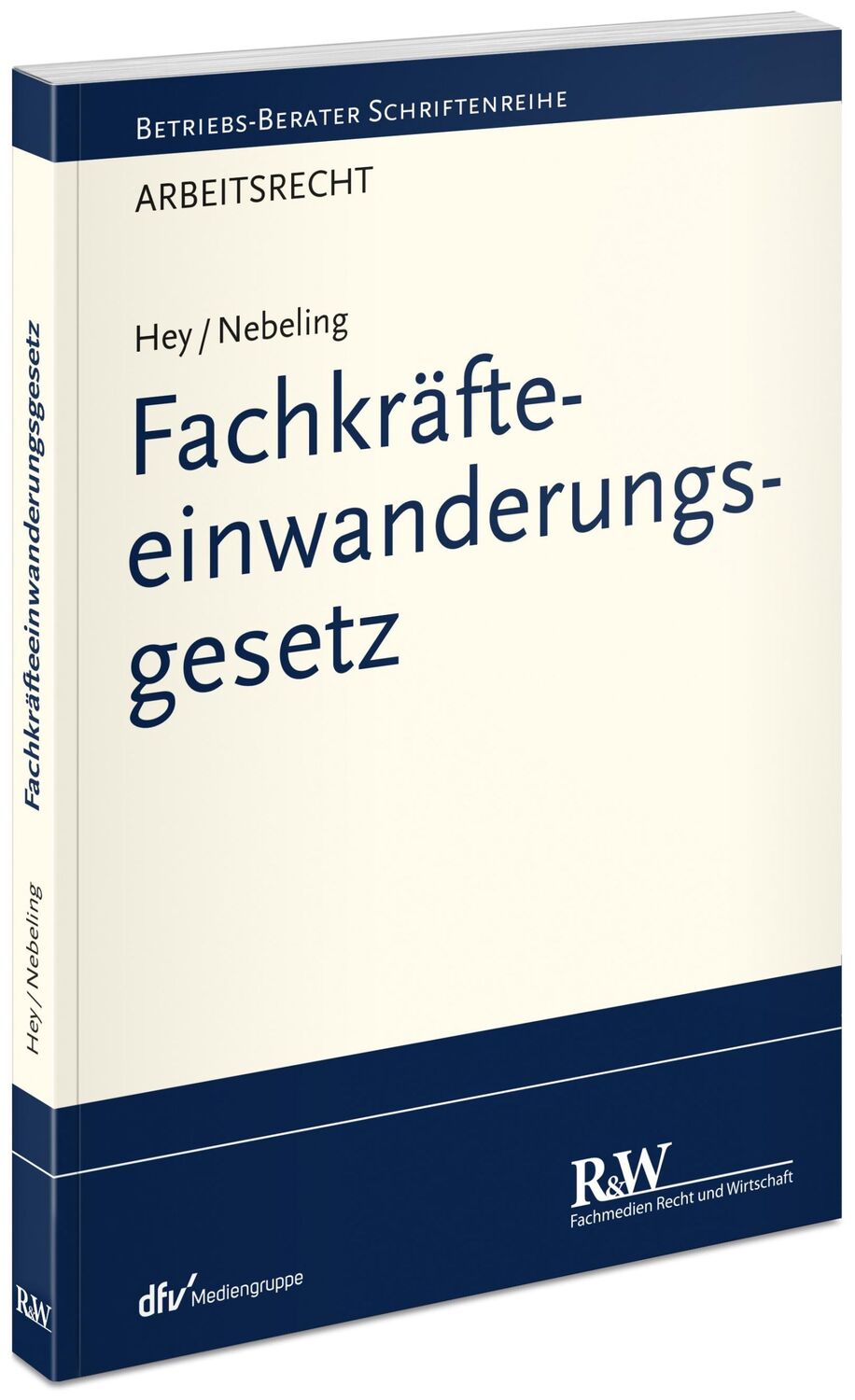 Cover: 9783800517206 | Fachkräfteeinwanderungsgesetz | Thomas Hey (u. a.) | Taschenbuch | XX