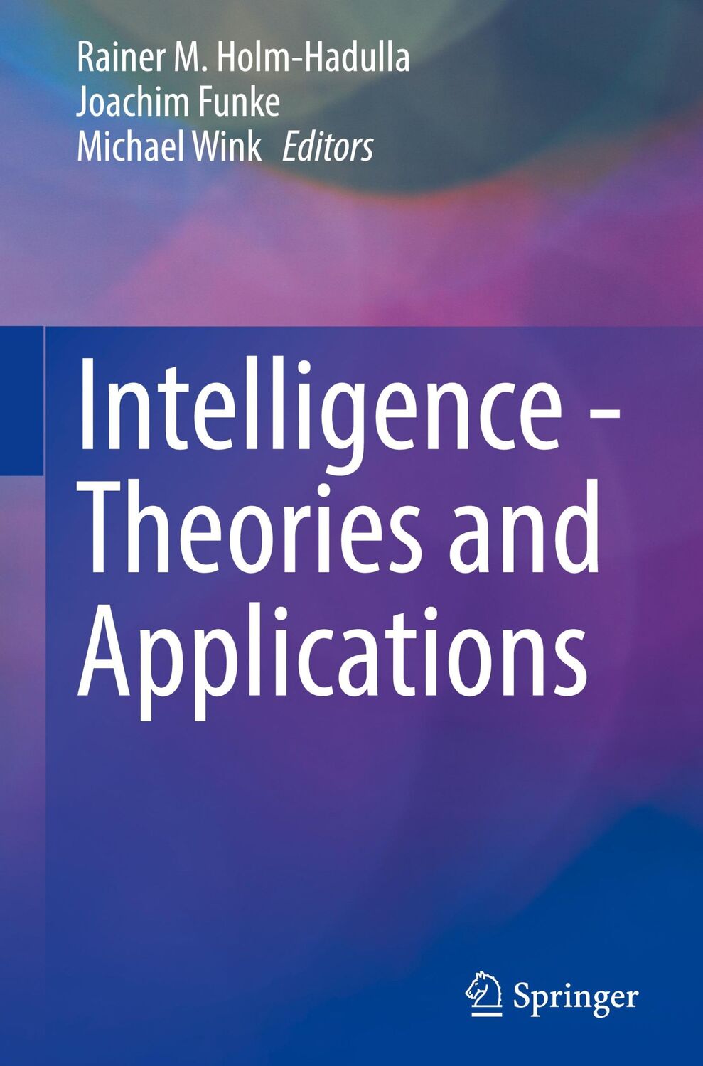 Cover: 9783031041976 | Intelligence - Theories and Applications | Holm-Hadulla (u. a.) | Buch