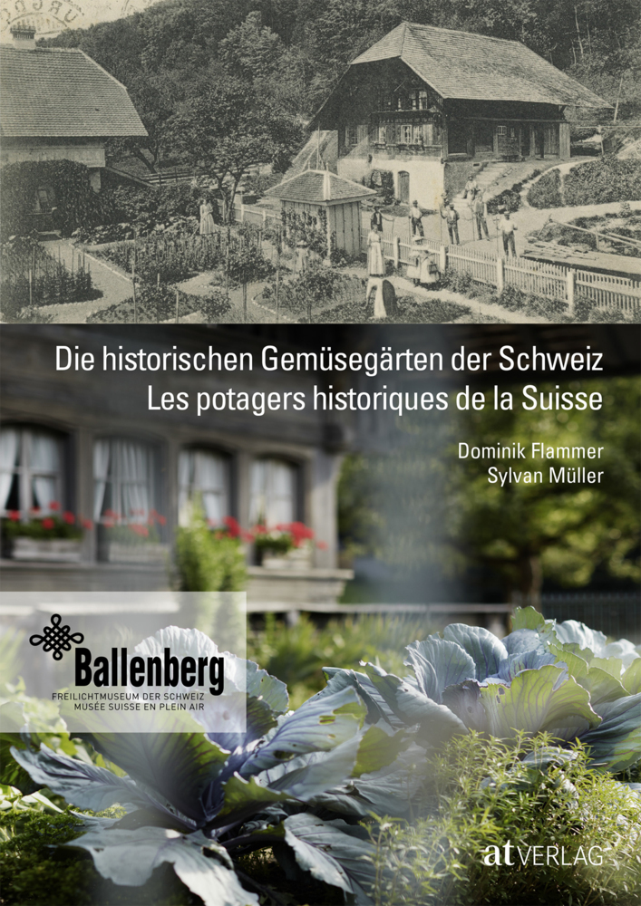 Cover: 9783039020584 | Die historischen Gemüsegärten der Schweiz Les potagers historiques...