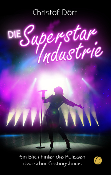 Cover: 9783948486549 | Die Superstar Industrie | Christof Dörr | Taschenbuch | Deutsch | 2021