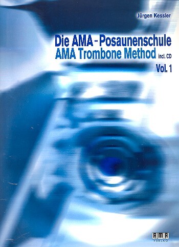 Cover: 4018262104523 | Die AMA-Posaunenschule Vol. I | AMA Trombone Method | Jürgen Kessler