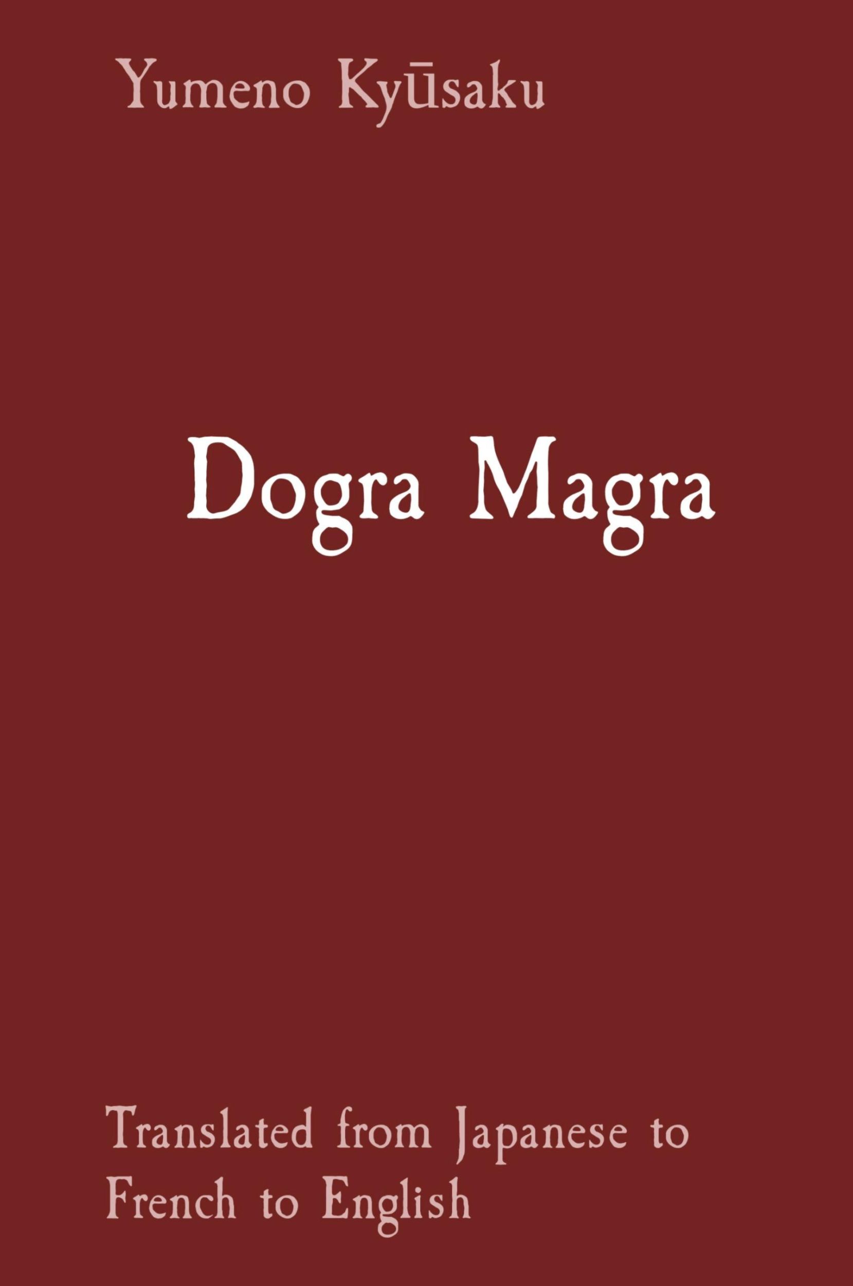 Cover: 9798218188832 | Dogra Magra | Translated from Japanese to French to English | Ky¿saku