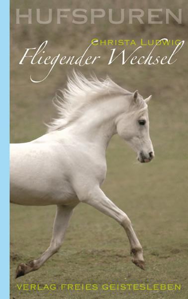 Cover: 9783772523618 | Hufspuren: Fliegender Wechsel | Christa Ludwig | Buch | Hufspuren