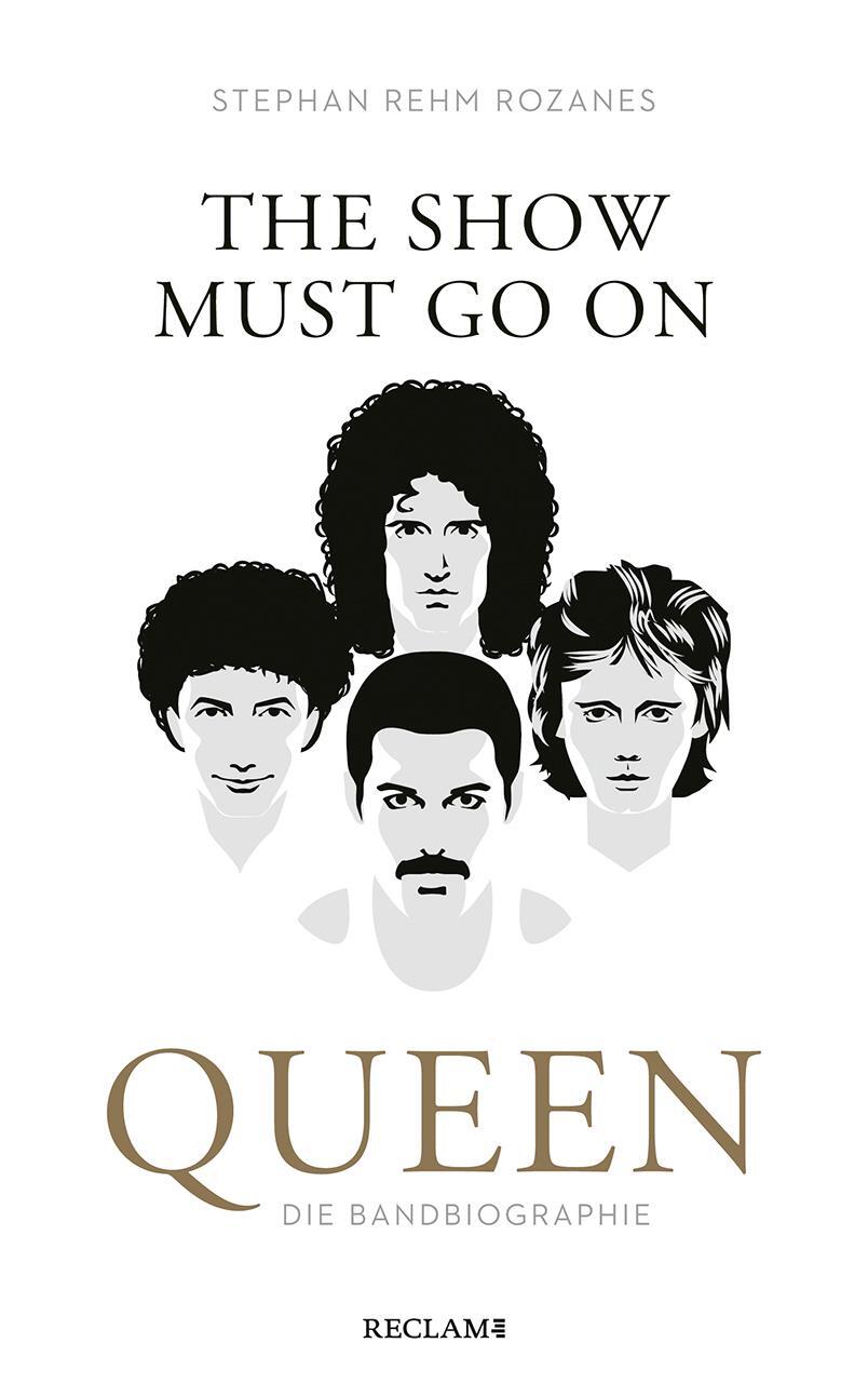 Cover: 9783150114957 | 'The Show Must Go On' | Queen - die Bandbiographie | Rozanes | Buch