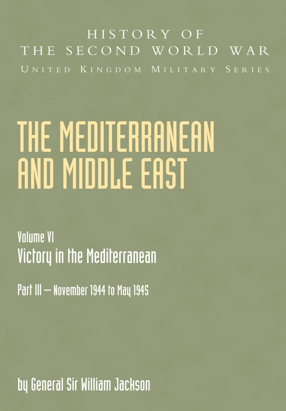 Cover: 9781845740726 | The Mediterranean and Middle East | Victory in the Mediterranean V. VI