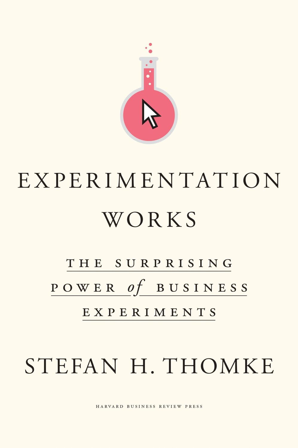 Cover: 9781633697102 | Experimentation Works | The Surprising Power of Business Experiments