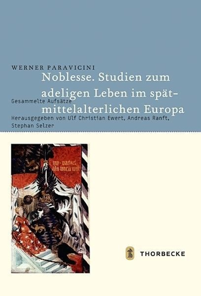 Cover: 9783799507912 | Noblesse. Studien zum adeligen Leben im spätmittelalterlichen Europa