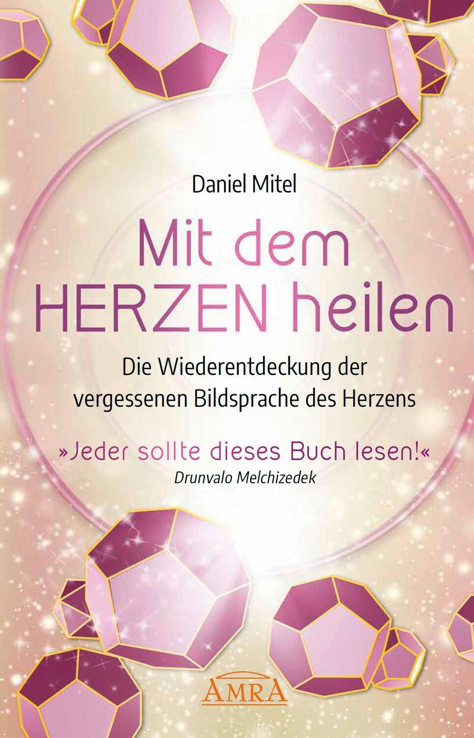 Cover: 9783954473397 | MIT DEM HERZEN HEILEN: Die Wiederentdeckung der vergessenen...