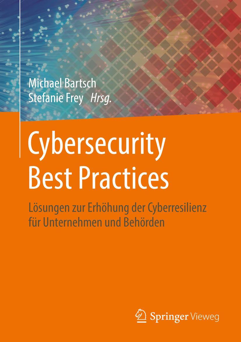 Cover: 9783658216542 | Cybersecurity Best Practices | Michael Bartsch (u. a.) | Buch | lxvii