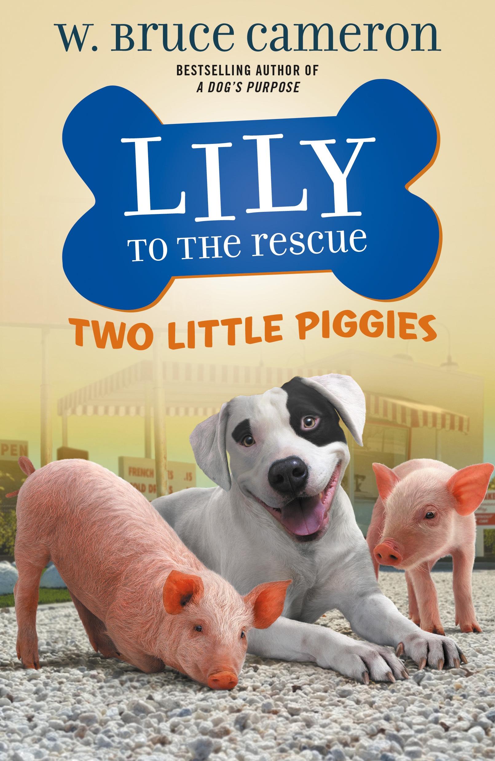 Cover: 9781250234452 | Lily to the Rescue: Two Little Piggies | W Bruce Cameron | Taschenbuch