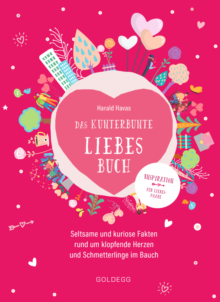 Cover: 9783990602485 | Das kunterbunte Liebesbuch. Seltsame und kuriose Fakten rund um...