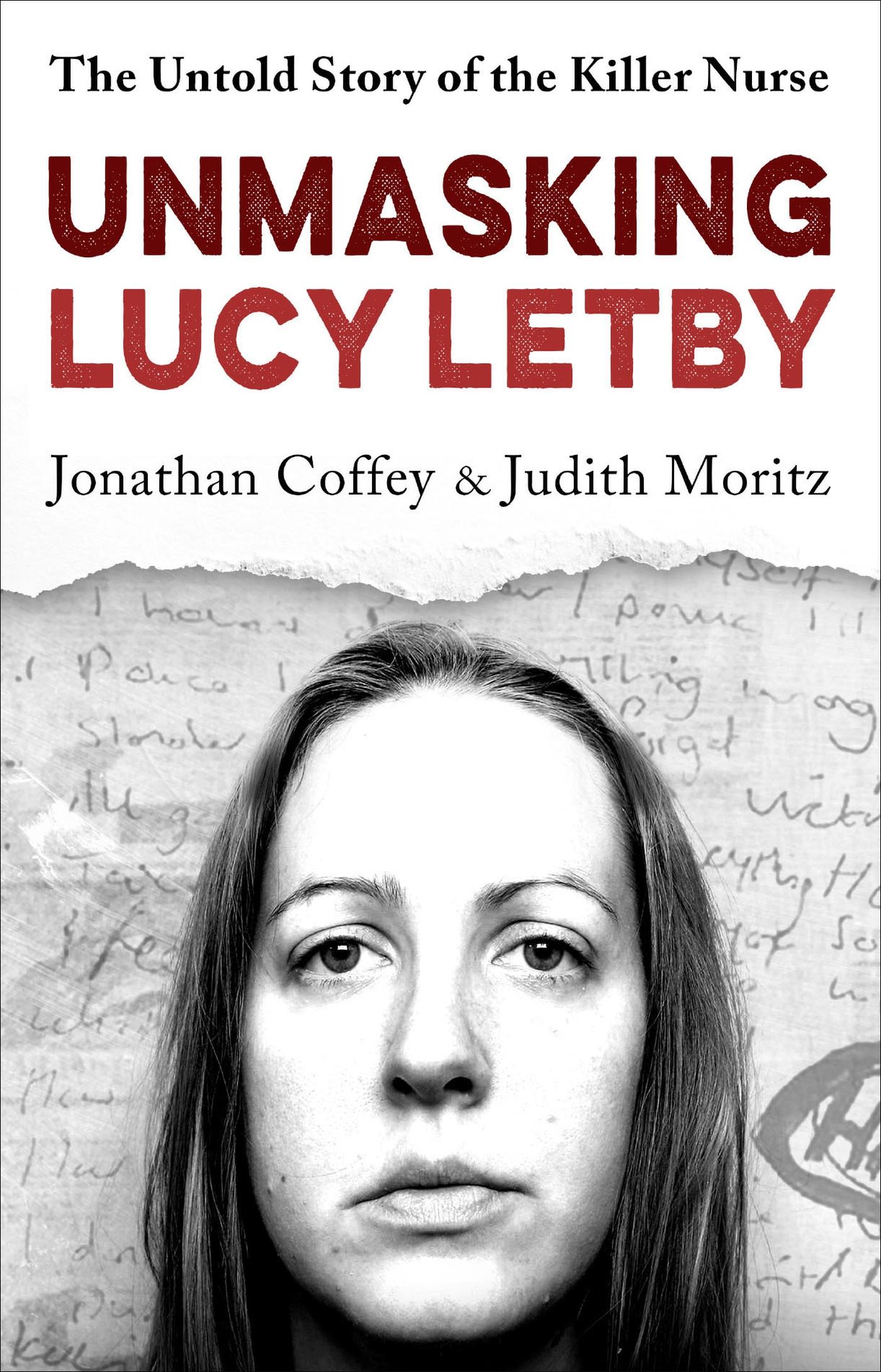 Cover: 9781399625166 | Unmasking Lucy Letby | Jonathan Coffey &amp; Judith Moritz | Buch | 2024