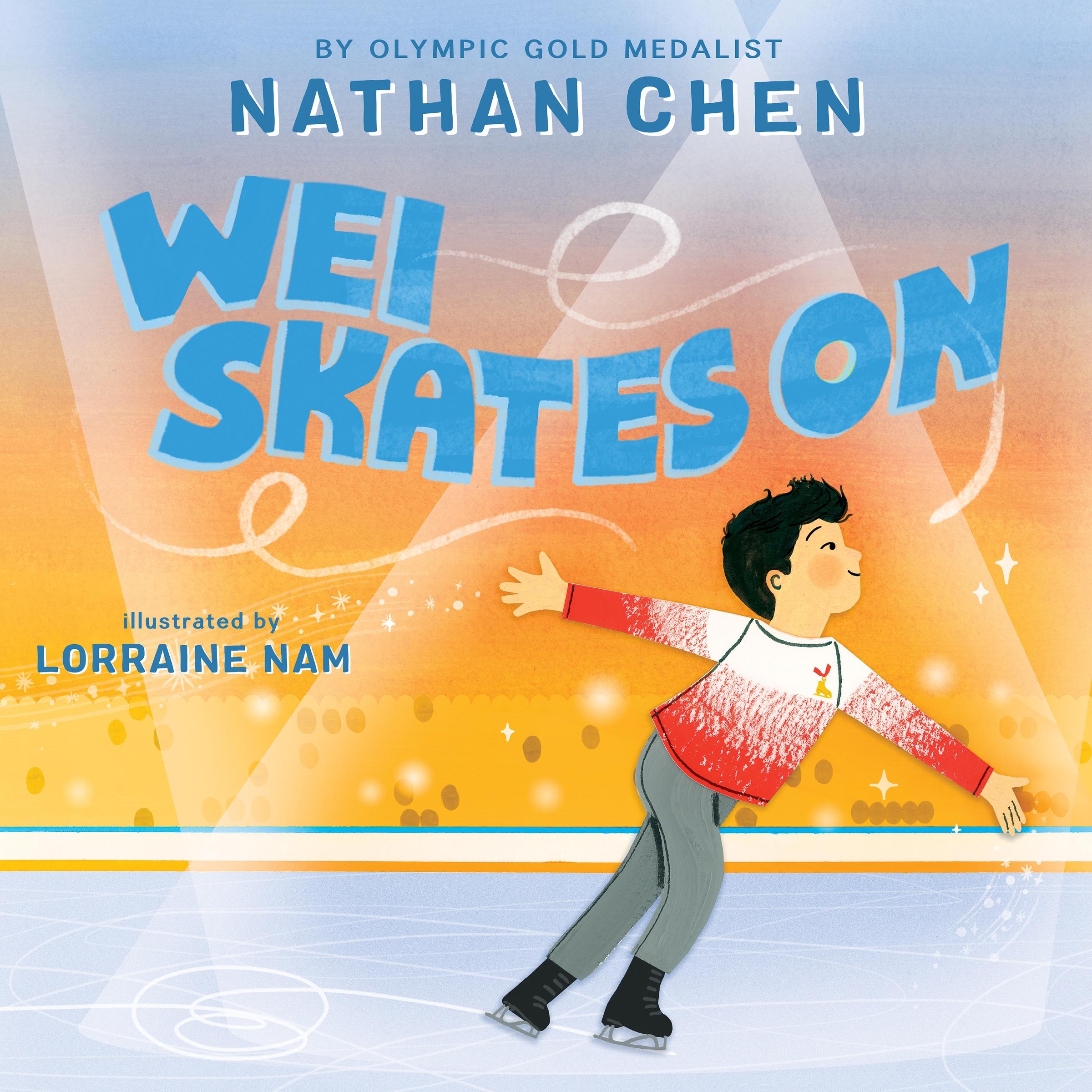 Cover: 9780063282827 | Wei Skates On | Nathan Chen | Buch | Gebunden | Englisch | 2023