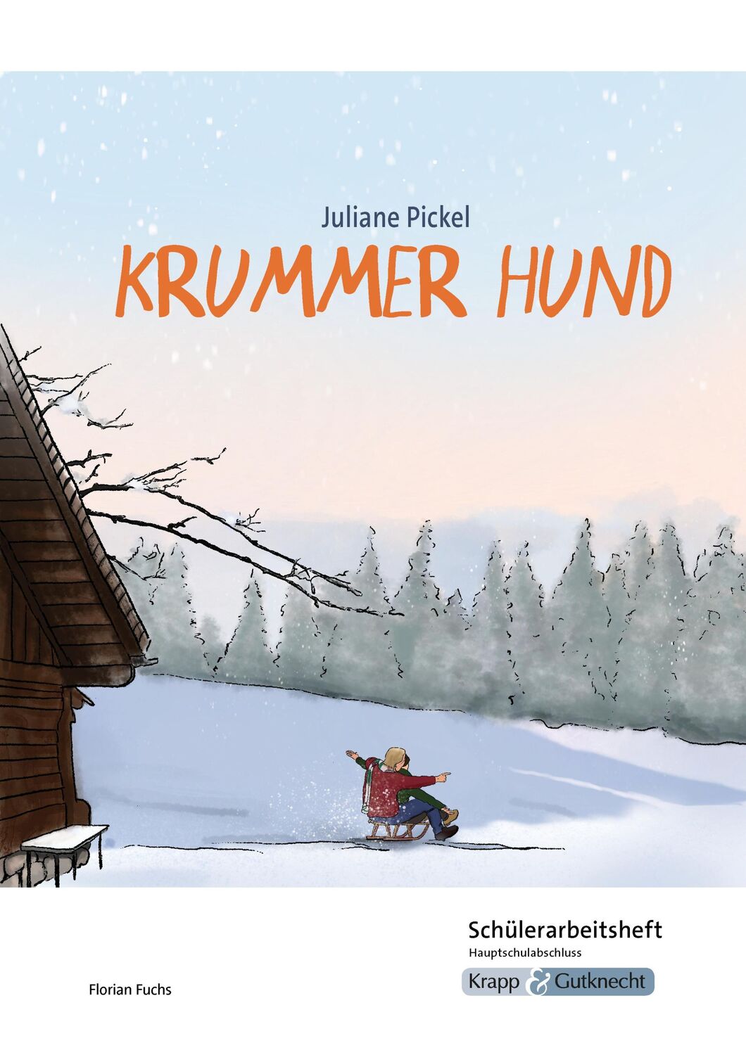 Cover: 9783963231278 | Krummer Hund - Juliane Pickel - Schülerarbeitsheft - Hauptschule