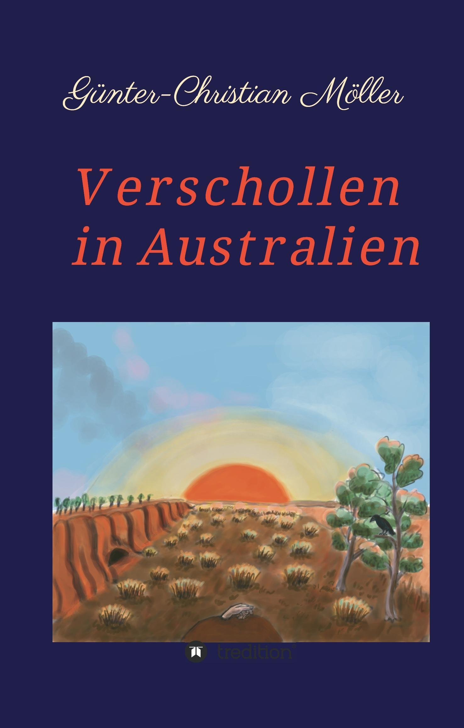 Cover: 9783734522123 | Verschollen in Australien | Günter-Christian Möller | Buch | 292 S.