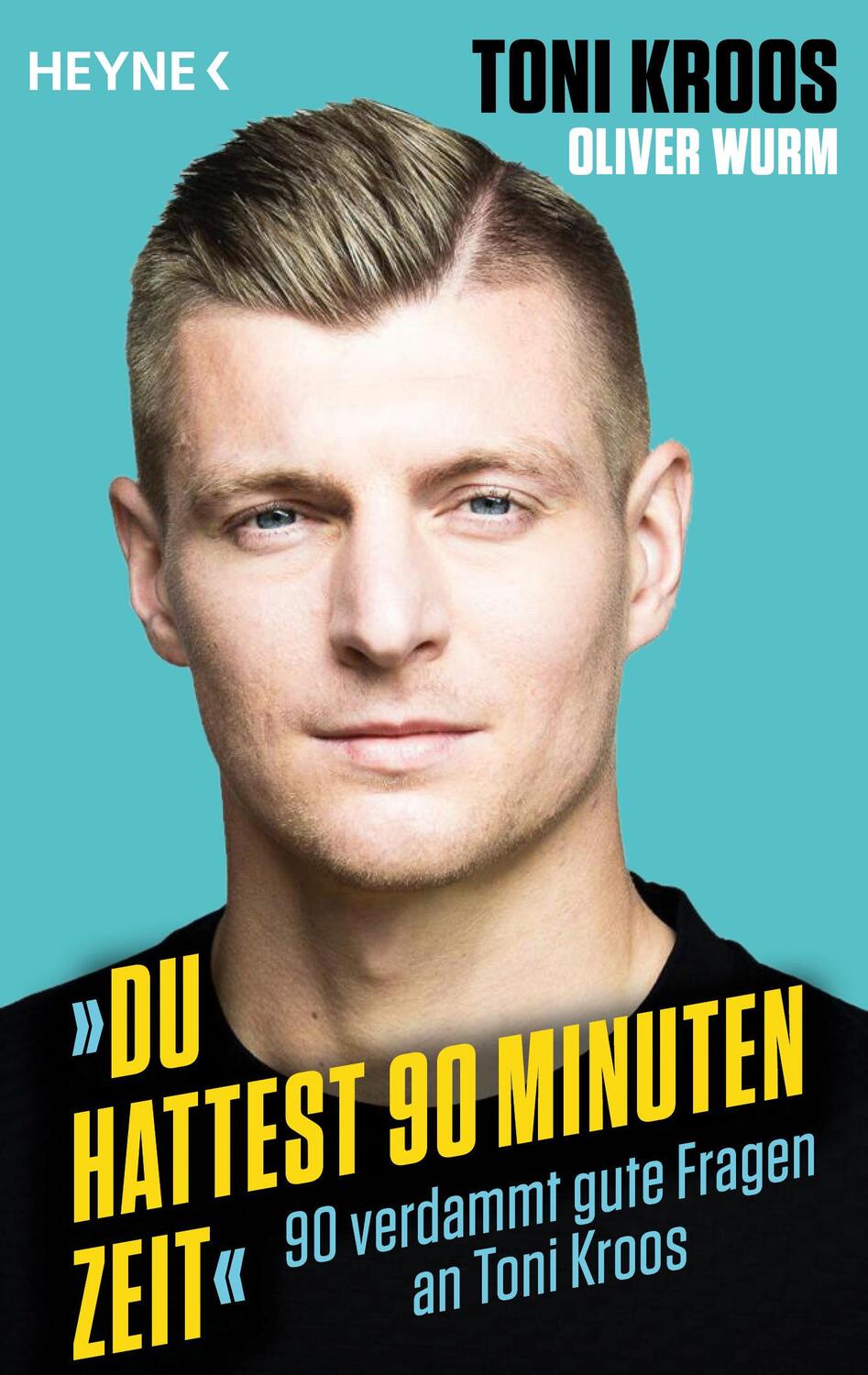 Cover: 9783453606630 | »Du hattest 90 Minuten Zeit« | 90 verdammt gute Fragen an Toni Kroos