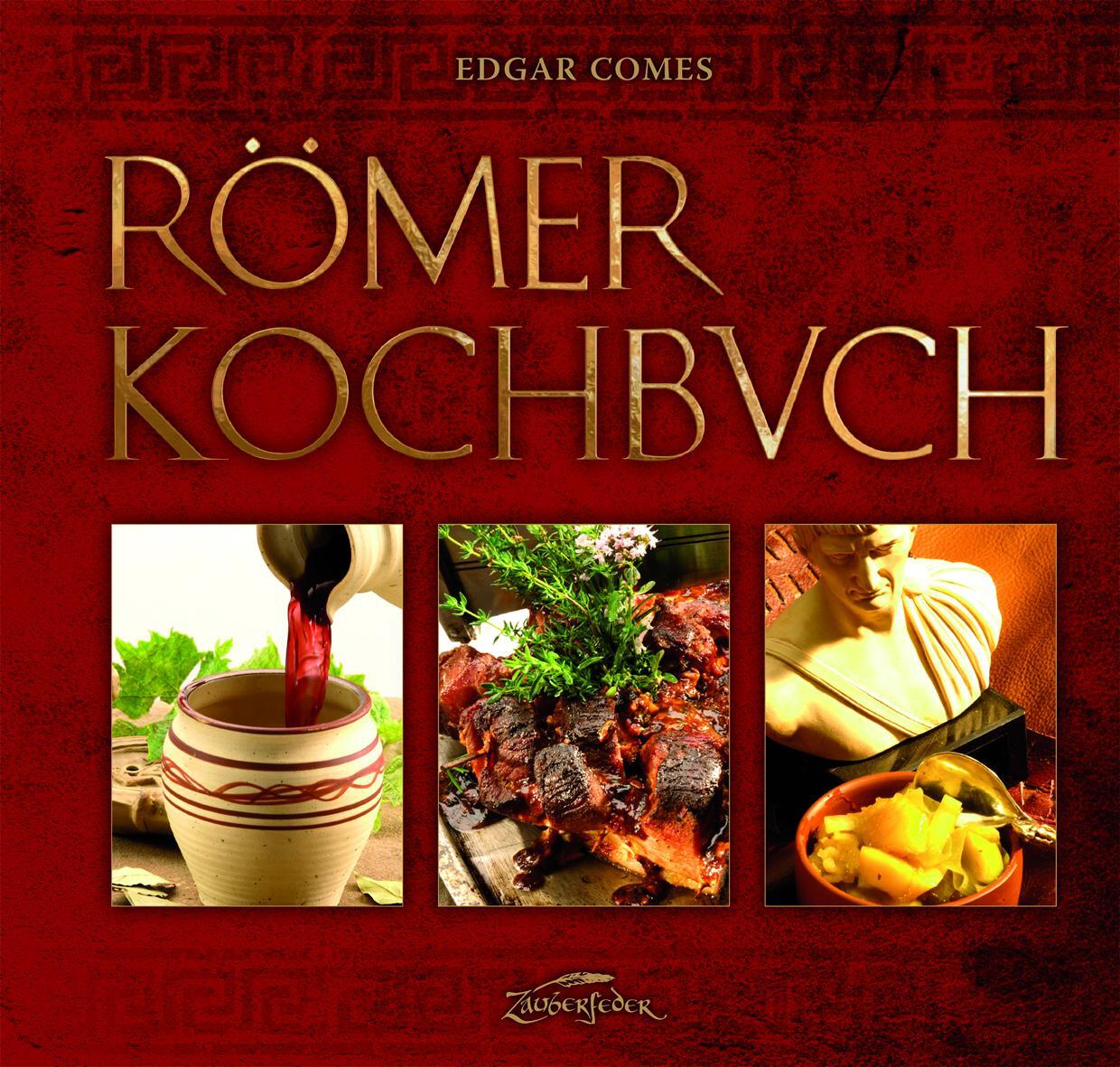 Cover: 9783938922866 | Römer-Kochbuch | Edgar Comes | Buch | 128 S. | Deutsch | 2018