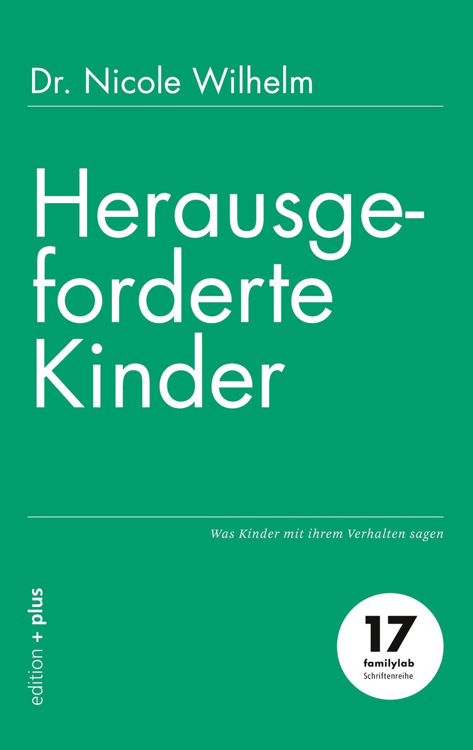 Cover: 9783947101177 | Herausgeforderte Kinder | Was Kinder mit ihrem Verhalten sagen | Buch