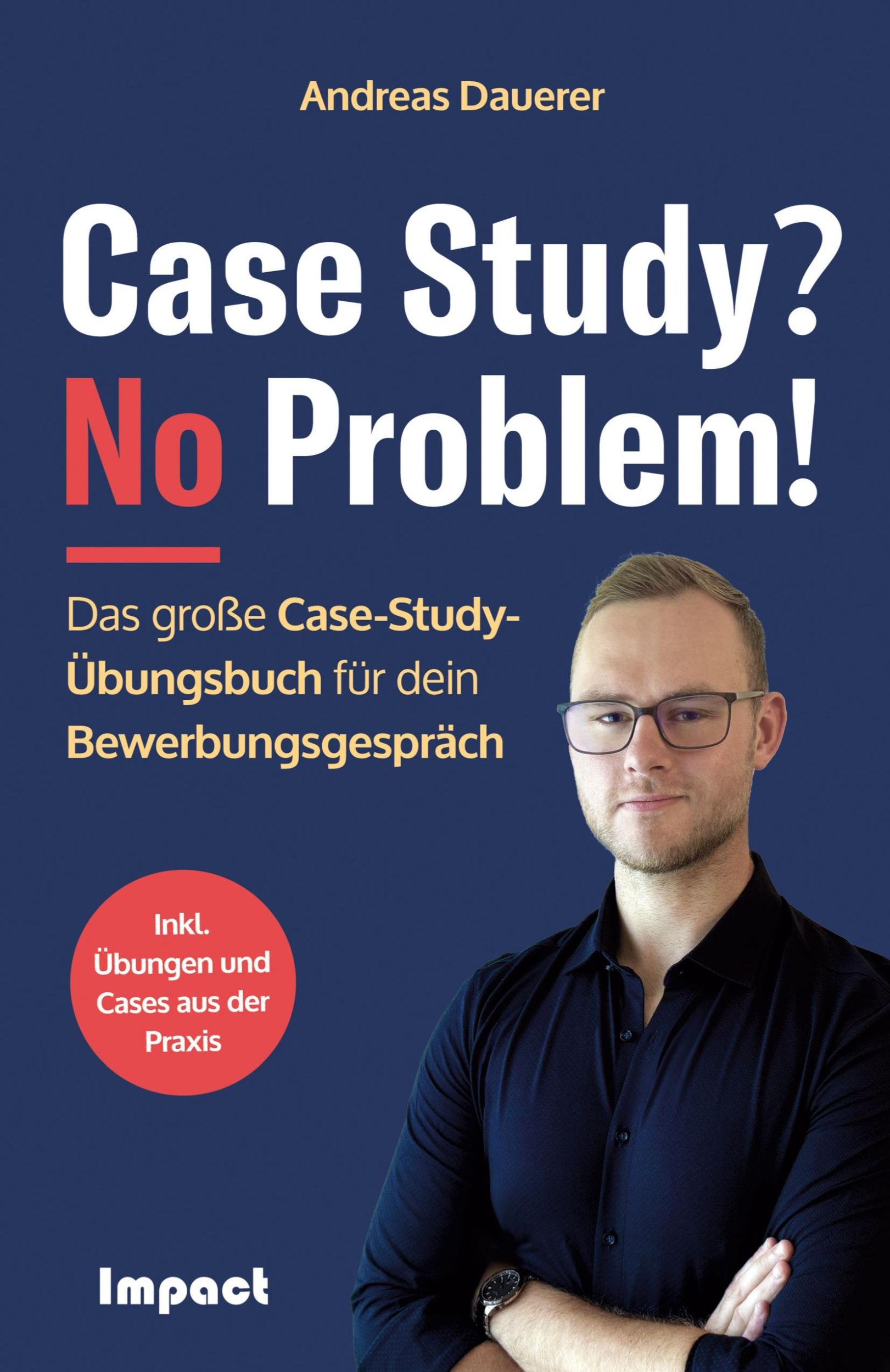 Cover: 9783985971831 | Case Study? No Problem! | Andreas Dauerer | Taschenbuch | Paperback