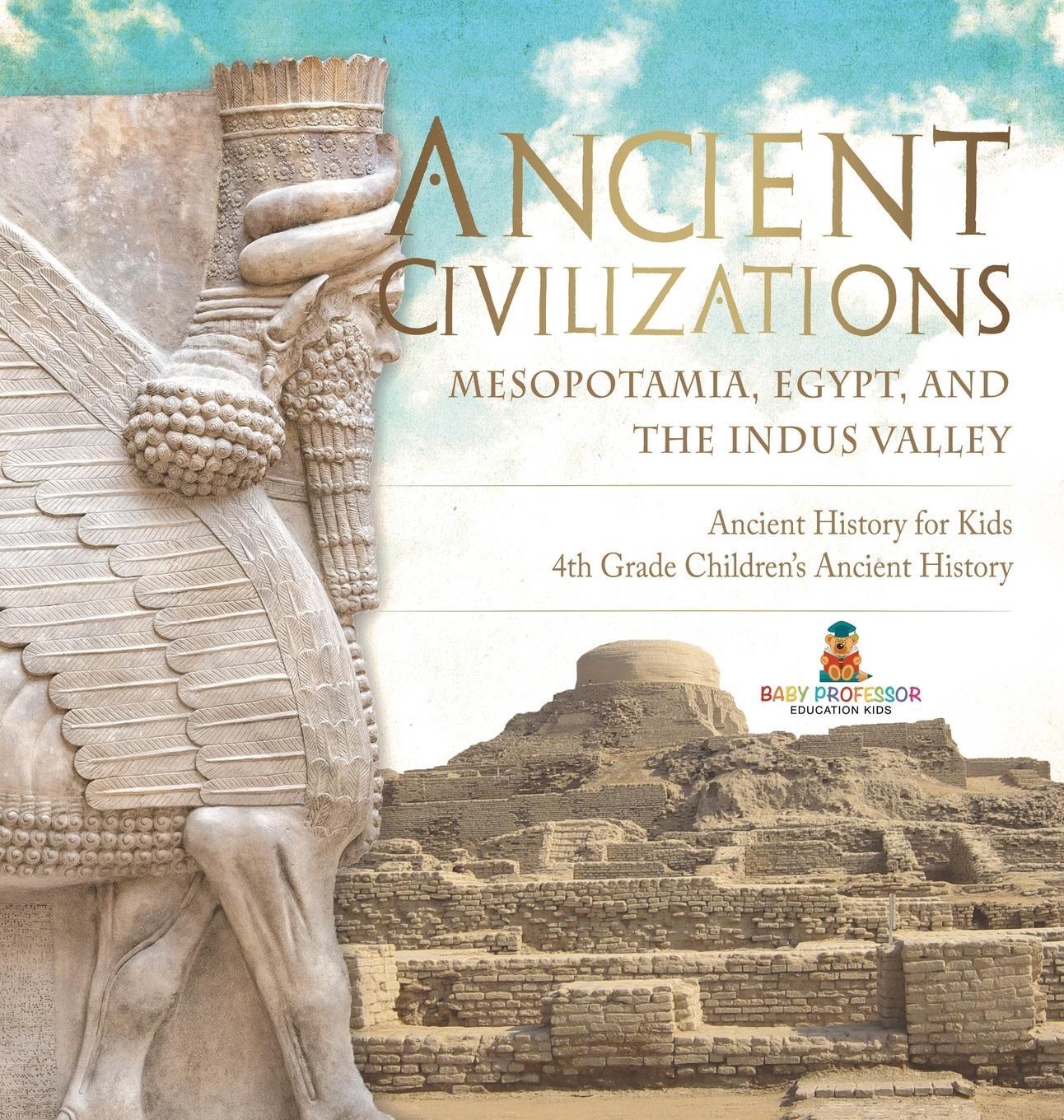 Cover: 9798869414274 | Ancient Civilizations - Mesopotamia, Egypt, and the Indus Valley...