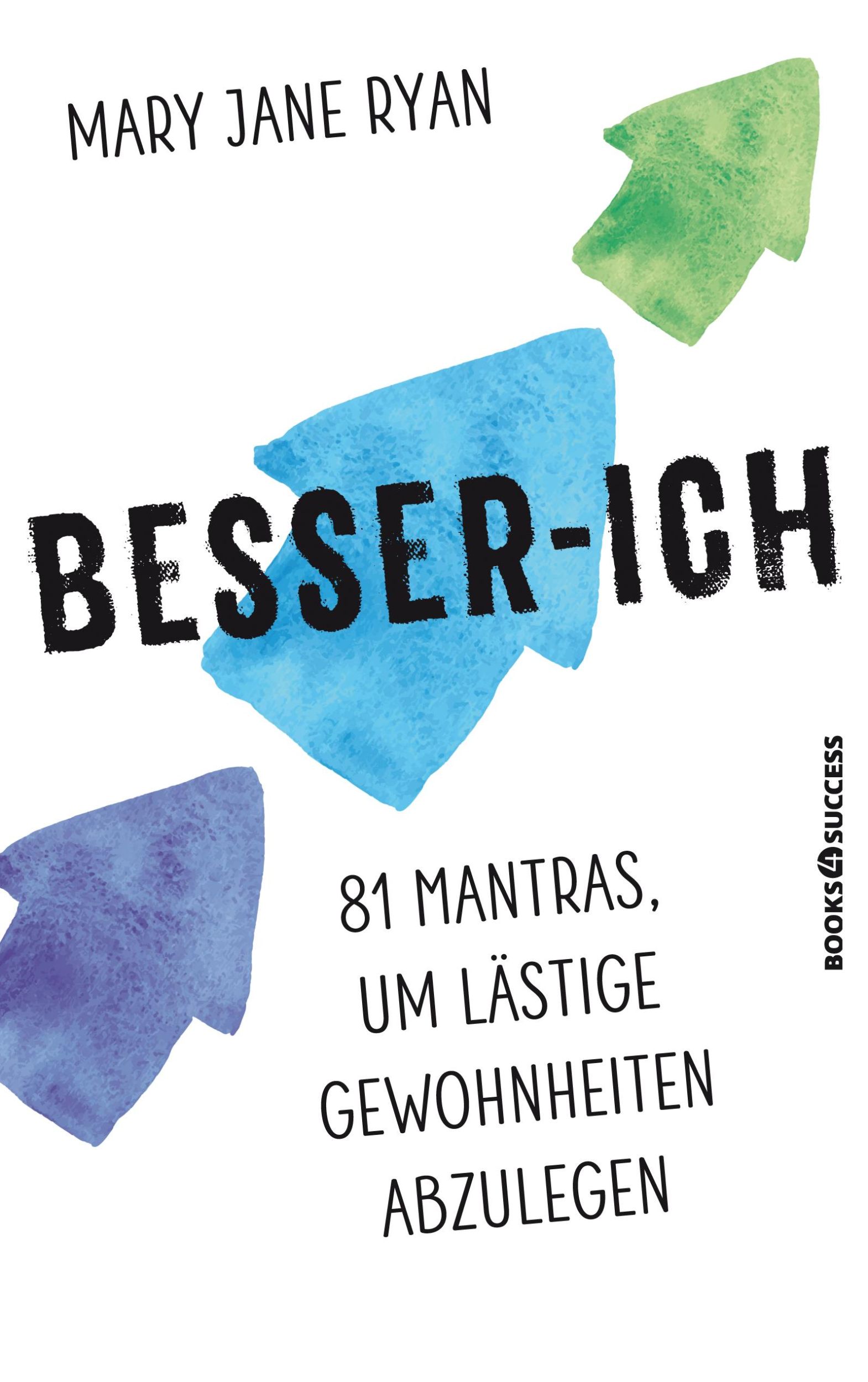 Cover: 9783864704437 | Besser-ich | 81 Mantras um lästige Gewohnheiten abzulegen | Ryan