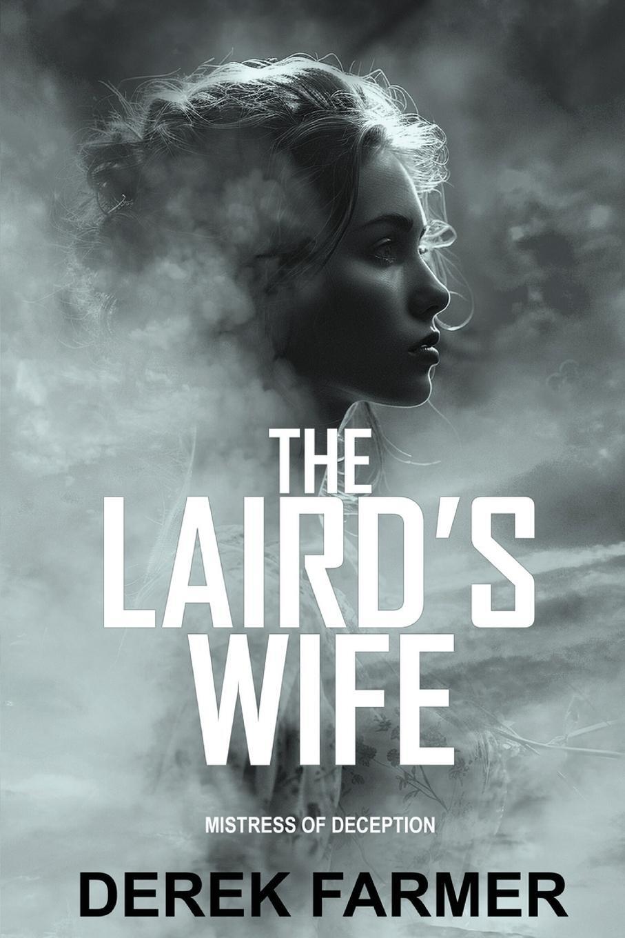 Cover: 9781068719202 | The Laird's Wife | Mistress of Deception | Derek Farmer | Taschenbuch