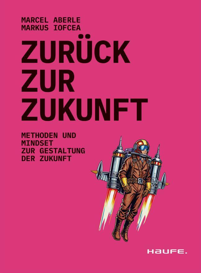 Cover: 9783648180693 | Zurück zur Zukunft | Methoden und Mindset zur Gestaltung der Zukunft