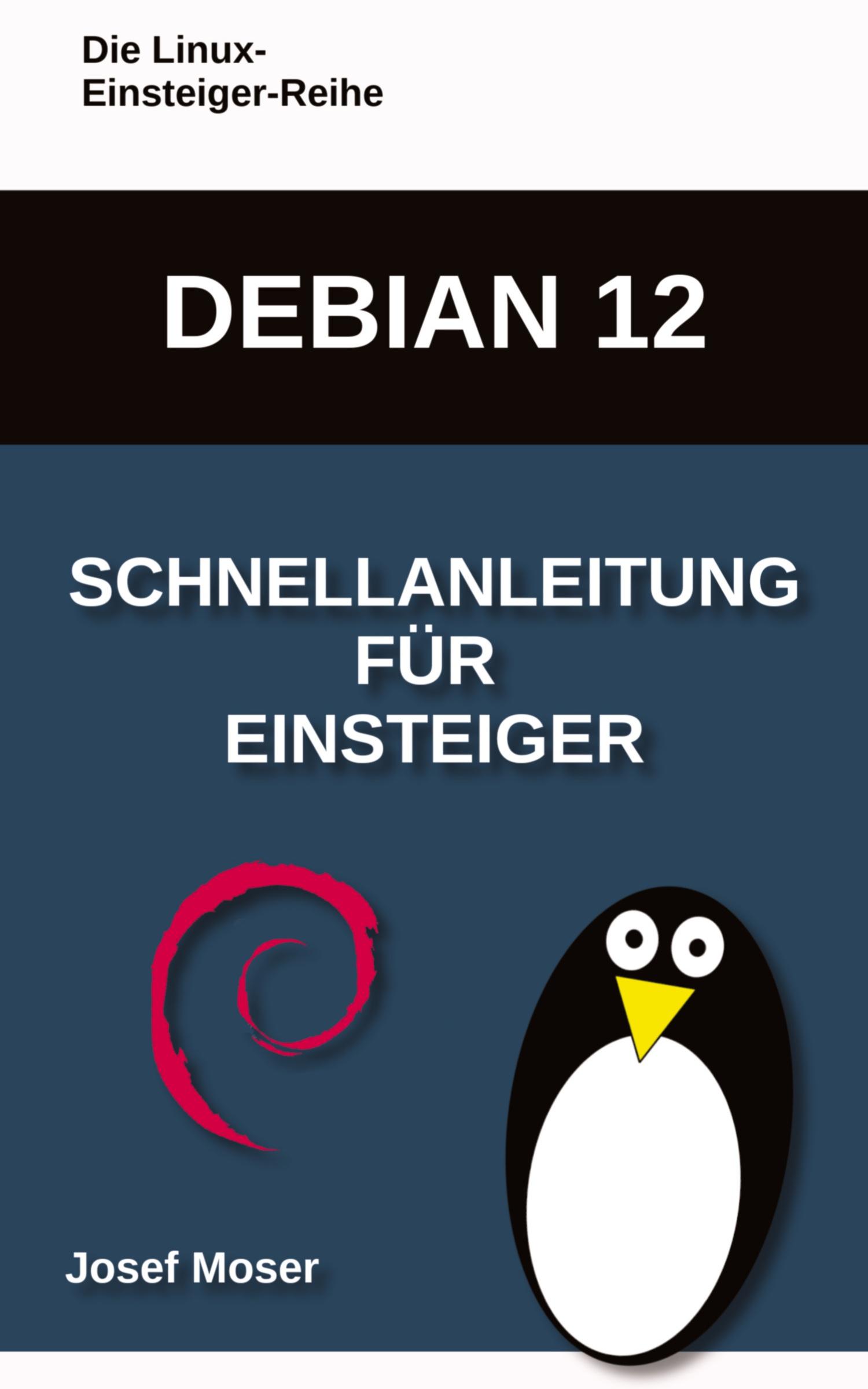 Cover: 9783384317544 | Debian 12 | Schnellanleitung für Einsteiger | Josef Moser | Buch | JMP