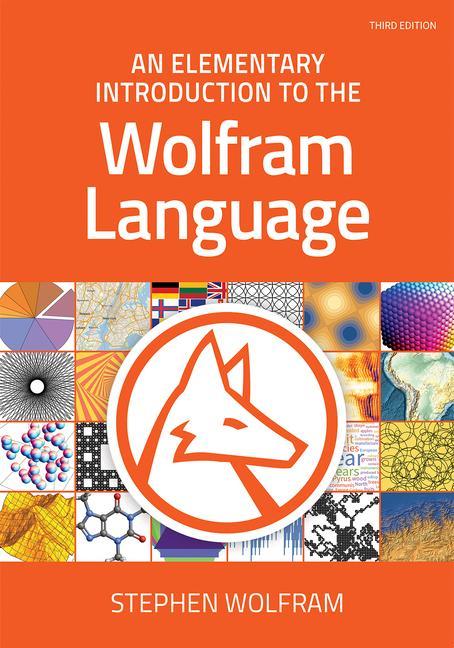 Cover: 9781944183073 | An Elementary Introduction to the Wolfram Language | Stephen Wolfram