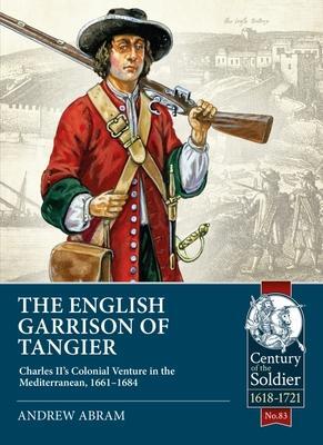 Cover: 9781915070326 | The English Garrison of Tangier: Charles II's Colonial Venture in...