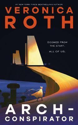 Cover: 9781803363578 | Arch-Conspirator | Veronica Roth | Buch | 144 S. | Englisch | 2023