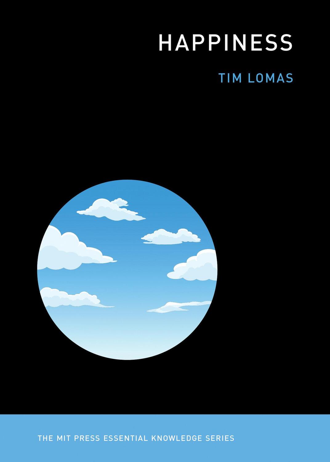 Cover: 9780262544207 | Happiness | Tim Lomas | Taschenbuch | Einband - flex.(Paperback)