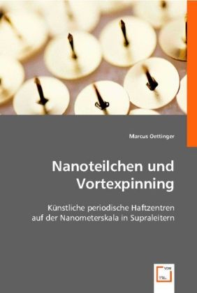 Cover: 9783836490849 | Nanoteilchen und Vortexpinning | Marcus Oettinger | Taschenbuch