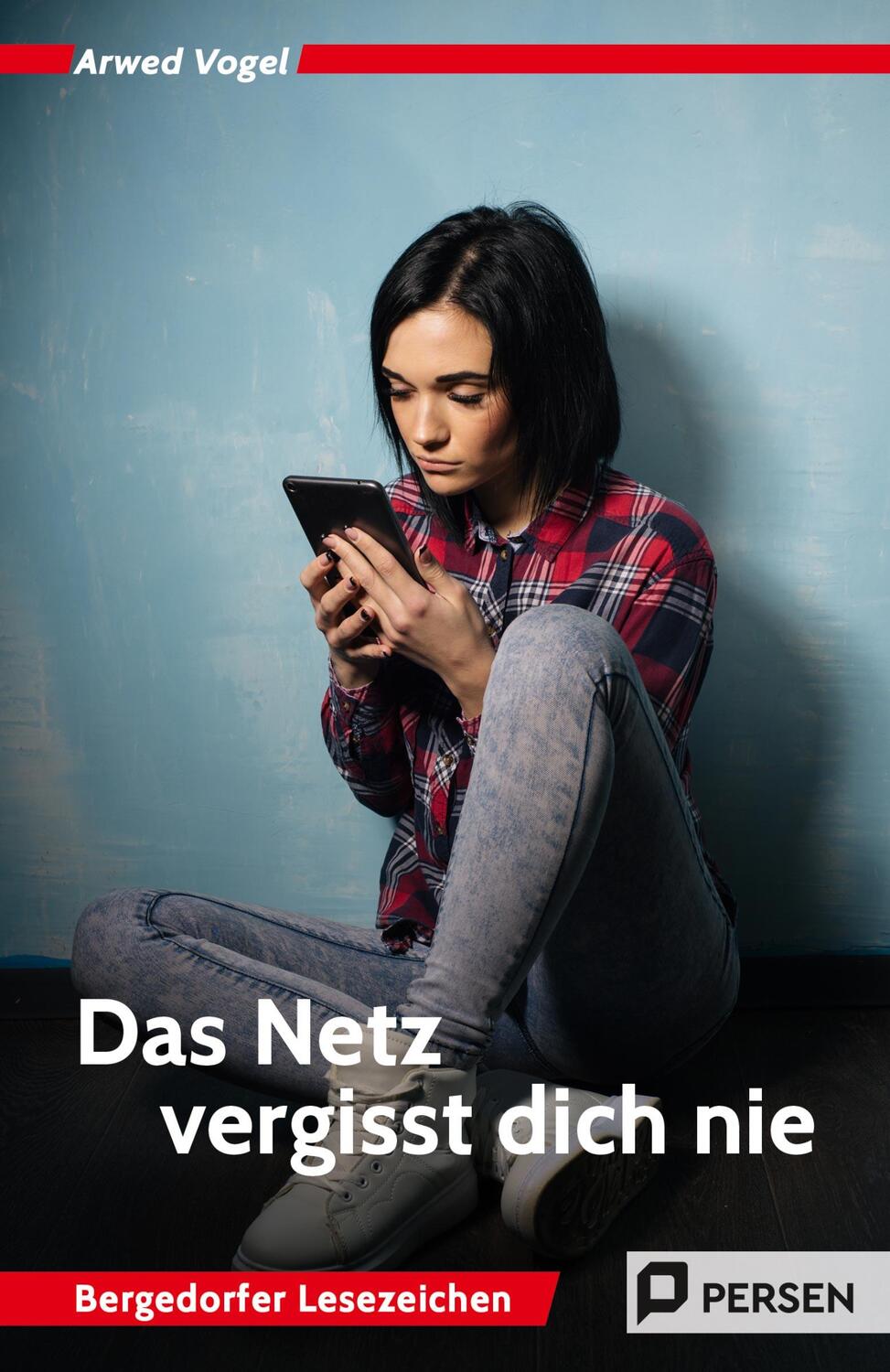 Cover: 9783403205333 | Das Netz vergisst dich nie | 7. bis 10. Klasse | Arwed Vogel | Buch