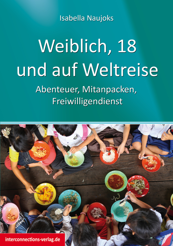 Cover: 9783860402337 | Weiblich, 18, und auf Weltreise | Isabella Naujoks | Taschenbuch